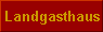  Landgasthaus 